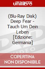 (Blu-Ray Disk) Deep Fear - Tauch Um Dein Leben [Edizione: Germania] brd