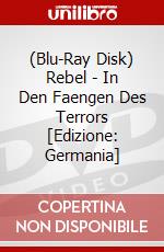 (Blu-Ray Disk) Rebel - In Den Faengen Des Terrors [Edizione: Germania] brd