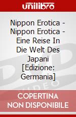 Nippon Erotica - Nippon Erotica - Eine Reise In Die Welt Des Japani [Edizione: Germania] dvd