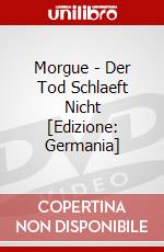Morgue - Der Tod Schlaeft Nicht [Edizione: Germania] dvd
