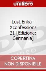 Lust,Erika - Xconfessions 21 [Edizione: Germania] dvd