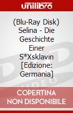 (Blu-Ray Disk) Selina - Die Geschichte Einer S*Xsklavin [Edizione: Germania] brd