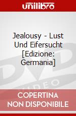 Jealousy - Lust Und Eifersucht [Edizione: Germania] dvd
