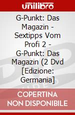 G-Punkt: Das Magazin - Sextipps Vom Profi 2 - G-Punkt: Das Magazin (2 Dvd [Edizione: Germania] dvd