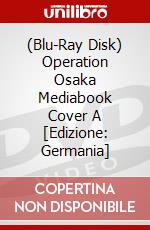 (Blu-Ray Disk) Operation Osaka Mediabook Cover A [Edizione: Germania] brd