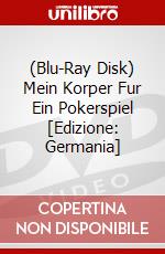 (Blu-Ray Disk) Mein Korper Fur Ein Pokerspiel [Edizione: Germania] brd