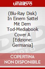 (Blu-Ray Disk) In Einem Sattel Mit Dem Tod-Mediabook Cover A [Edizione: Germania] brd