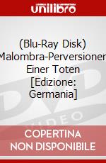 (Blu-Ray Disk) Malombra-Perversionen Einer Toten [Edizione: Germania] brd