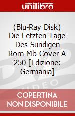 (Blu-Ray Disk) Die Letzten Tage Des Sundigen Rom-Mb-Cover A 250 [Edizione: Germania] brd