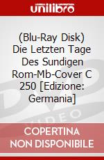 (Blu-Ray Disk) Die Letzten Tage Des Sundigen Rom-Mb-Cover C 250 [Edizione: Germania] brd