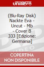 (Blu-Ray Disk) Nackte Eva - Uncut - Mb - Cover B 333 [Edizione: Germania] brd