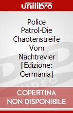 Police Patrol-Die Chaotenstreife Vom Nachtrevier [Edizione: Germania] dvd
