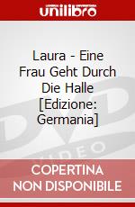 Laura - Eine Frau Geht Durch Die Halle [Edizione: Germania] dvd