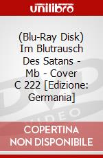 (Blu-Ray Disk) Im Blutrausch Des Satans - Mb - Cover C 222 [Edizione: Germania] brd