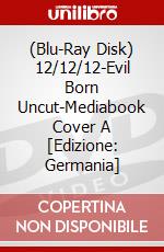 (Blu-Ray Disk) 12/12/12-Evil Born Uncut-Mediabook Cover A [Edizione: Germania] brd