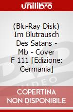 (Blu-Ray Disk) Im Blutrausch Des Satans - Mb - Cover F 111 [Edizione: Germania] brd