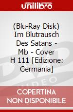 (Blu-Ray Disk) Im Blutrausch Des Satans - Mb - Cover H 111 [Edizione: Germania] brd