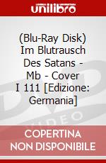 (Blu-Ray Disk) Im Blutrausch Des Satans - Mb - Cover I 111 [Edizione: Germania] brd