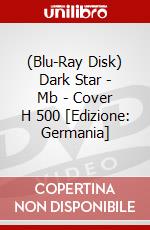 (Blu-Ray Disk) Dark Star - Mb - Cover H 500 [Edizione: Germania] brd