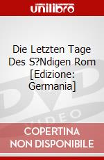 Die Letzten Tage Des S?Ndigen Rom [Edizione: Germania] dvd