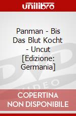 Panman - Bis Das Blut Kocht - Uncut [Edizione: Germania] dvd