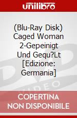 (Blu-Ray Disk) Caged Woman 2-Gepeinigt Und Gequ?Lt [Edizione: Germania] brd