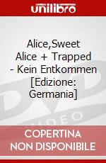 Alice,Sweet Alice + Trapped - Kein Entkommen [Edizione: Germania] dvd