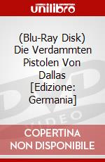(Blu-Ray Disk) Die Verdammten Pistolen Von Dallas [Edizione: Germania] brd