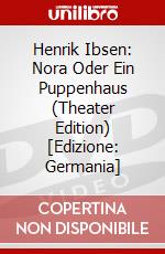 Henrik Ibsen: Nora Oder Ein Puppenhaus (Theater Edition) [Edizione: Germania] dvd