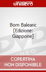 Born Balearic [Edizione: Giappone] dvd