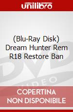 (Blu-Ray Disk) Dream Hunter Rem R18 Restore Ban brd