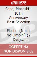 Sada, Masashi - 10Th Anniversary Best Selection     Election[Nochi No Omoini] (2 Dvd) [Edizione: Giappone] dvd