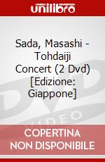 Sada, Masashi - Tohdaiji Concert (2 Dvd) [Edizione: Giappone] dvd