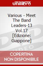 Various - Meet The Band Leaders-13 Vol.17 [Edizione: Giappone] dvd