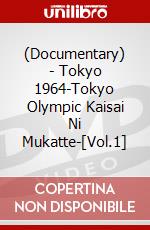 (Documentary) - Tokyo 1964-Tokyo Olympic Kaisai Ni Mukatte-[Vol.1] dvd