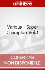 Various - Super Champloo Vol.1 dvd