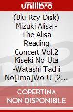 (Blu-Ray Disk) Mizuki Alisa - The Alisa Reading Concert Vol.2 Kiseki No Uta -Watashi Tachi No[Ima]Wo U (2 Blu-Ray) brd