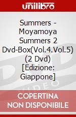Summers - Moyamoya Summers 2 Dvd-Box(Vol.4.Vol.5) (2 Dvd) [Edizione: Giappone] dvd