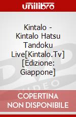 Kintalo - Kintalo Hatsu Tandoku Live[Kintalo.Tv] [Edizione: Giappone] dvd