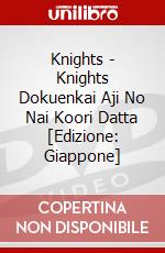 Knights - Knights Dokuenkai Aji No Nai Koori Datta [Edizione: Giappone] dvd