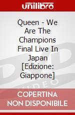 Queen - We Are The Champions Final Live In Japan [Edizione: Giappone] dvd