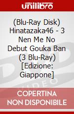 (Blu-Ray Disk) Hinatazaka46 - 3 Nen Me No Debut Gouka Ban (3 Blu-Ray) [Edizione: Giappone] brd