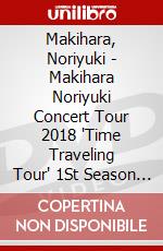 Makihara, Noriyuki - Makihara Noriyuki Concert Tour 2018 'Time Traveling Tour' 1St Season (2 Dvd) [Edizione: Giappone] dvd