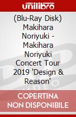 (Blu-Ray Disk) Makihara Noriyuki - Makihara Noriyuki Concert Tour 2019 'Design & Reason' brd
