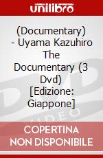 (Documentary) - Uyama Kazuhiro The Documentary (3 Dvd) [Edizione: Giappone] dvd