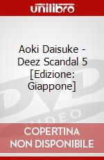 Aoki Daisuke - Deez Scandal 5 [Edizione: Giappone] dvd