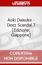 Aoki Daisuke - Deez Scandal 7 [Edizione: Giappone] dvd