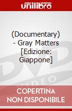 (Documentary) - Gray Matters [Edizione: Giappone] dvd