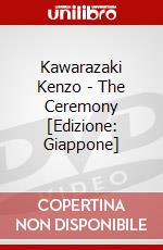 Kawarazaki Kenzo - The Ceremony [Edizione: Giappone] dvd