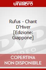 Rufus - Chant D'Hiver [Edizione: Giappone] dvd